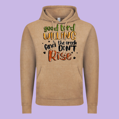 Good Lord Willing And The Creek Dont Rise Vintage Hoodie Designed By Maliassmallbusiness