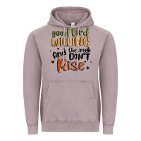 Vintage Zinc good lord willing and the creek dont rise Vintage Hoodie - MaliasSmallBusiness
