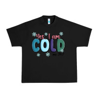 Black yes i am cold Urban Heavy Tee - MaliasSmallBusiness