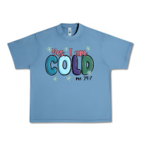 Pebble Blue yes i am cold Urban Heavy Tee - MaliasSmallBusiness