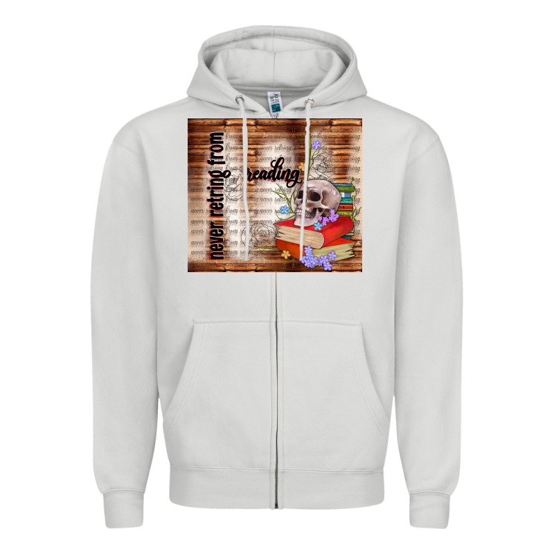 Never Retring From Reading Zipper Hoodie by TumblerDesignByShophia | Teevron
