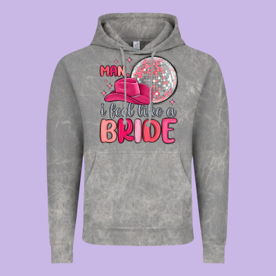 Man I Feel Like A Bride Vintage Hoodie Designed By Maliassmallbusiness