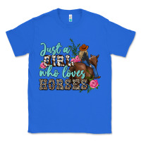True Royal just a girl who loves horses Classic Tee - MaliasSmallBusiness