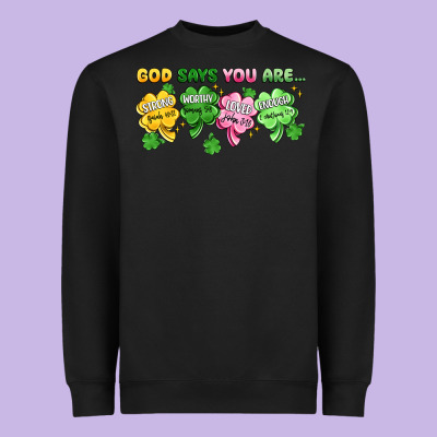 St. Patrick's Day God Says You Are Heavyweight Sweatshirt Designed By Artiststas