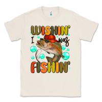 Natural wishing i was fishing Classic Tee - MaliasSmallBusiness
