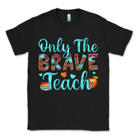 Black only the brave teach Classic Tee - JahusDesignShop