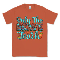 Copper only the brave teach Classic Tee - JahusDesignShop
