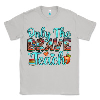 Moon Dust only the brave teach Classic Tee - JahusDesignShop