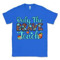 True Royal only the brave teach Classic Tee - JahusDesignShop
