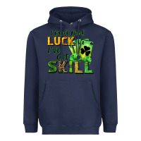 Navy I don't need luck i've got skill Heavyweight Hoodie - CowGirlArtShop