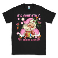 Black its abuelita and pan dulce season mexican santa Classic Tee - MaliasSmallBusiness