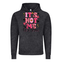 It's Not Me It's You Vintage Hoodie | Teevron