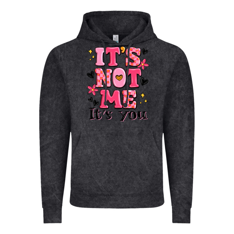 It's Not Me It's You Vintage Hoodie by MaliasSmallBusiness | Teevron