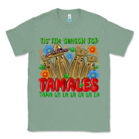 Sage tis the season for tamales tama la la la la la la Classic Tee - MaliasSmallBusiness