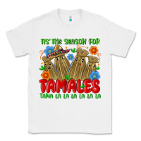 White tis the season for tamales tama la la la la la la Classic Tee - MaliasSmallBusiness