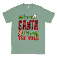 Sage sorry santa ı drank the milk Classic Tee - MaliasSmallBusiness