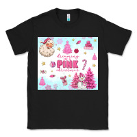 Black dreaming of a pink christmas Classic Tee - MaliasSmallBusiness