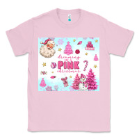 Bubblegum Pink dreaming of a pink christmas Classic Tee - MaliasSmallBusiness