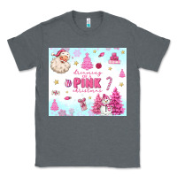 Charcoal Heather dreaming of a pink christmas Classic Tee - MaliasSmallBusiness