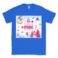 True Royal dreaming of a pink christmas Classic Tee - MaliasSmallBusiness