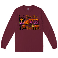Burgundy For The Love Of Halloween Long Sleeve Tee - RanaPortraitStore