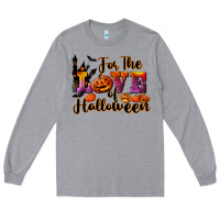 Heather Grey For The Love Of Halloween Long Sleeve Tee - RanaPortraitStore