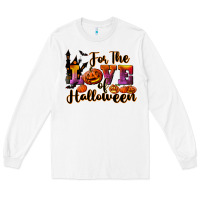 White For The Love Of Halloween Long Sleeve Tee - RanaPortraitStore