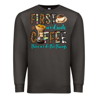 Smoke first we drink coffee then we do the things Premium Sweatshirt - OliviaCreatesArt