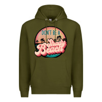 Army Green don't be a shady beach Premium Hoodie - JahusDesignShop