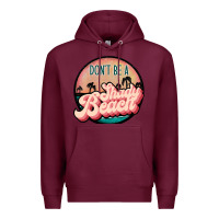 Burgundy don't be a shady beach Premium Hoodie - JahusDesignShop