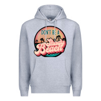 Heather Grey don't be a shady beach Premium Hoodie - JahusDesignShop