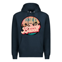 Navy don't be a shady beach Premium Hoodie - JahusDesignShop
