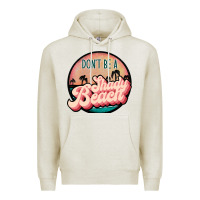 Oatmeal Heather don't be a shady beach Premium Hoodie - JahusDesignShop