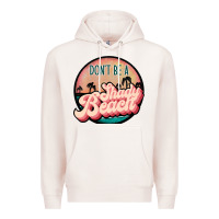 Pale Pink don't be a shady beach Premium Hoodie - JahusDesignShop