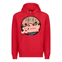 Red don't be a shady beach Premium Hoodie - JahusDesignShop