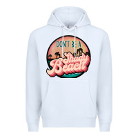 White don't be a shady beach Premium Hoodie - JahusDesignShop