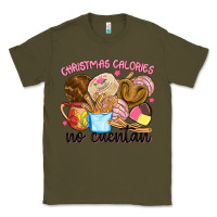 Army Green christmas calories no cuentan Classic Tee - MaliasSmallBusiness