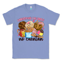 Colony Blue christmas calories no cuentan Classic Tee - MaliasSmallBusiness