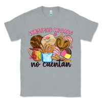 Heather Grey christmas calories no cuentan Classic Tee - MaliasSmallBusiness