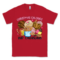 Red christmas calories no cuentan Classic Tee - MaliasSmallBusiness
