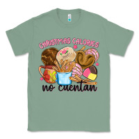 Sage christmas calories no cuentan Classic Tee - MaliasSmallBusiness