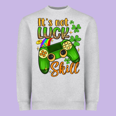 It S Not Luck Skill Heavyweight Sweatshirt Designed By Artiststas