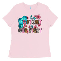 Bubblegum Pink her fighting is our fight Ladies Tee - AdoDesignShop