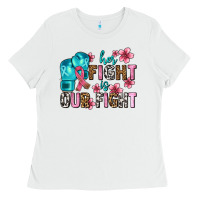 White her fighting is our fight Ladies Tee - AdoDesignShop