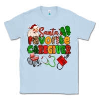 Dusty Blue santas favorite caregiver Classic Tee - MaliasSmallBusiness