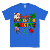 True Royal santas favorite caregiver Classic Tee - MaliasSmallBusiness