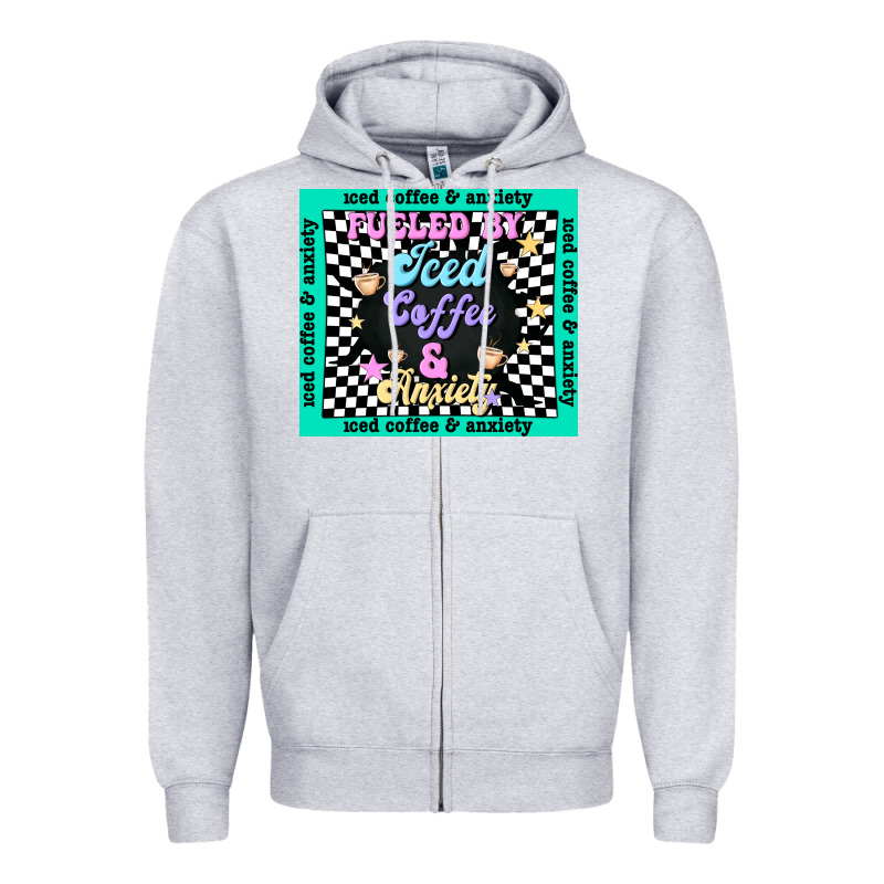 Fueled By ıced Coffee And Anxiety Zipper Hoodie by TumblerDesignByShophia | Teevron