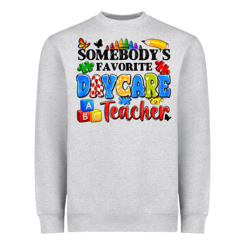 Somebody's Favorite Daycare Teacher Heavyweight Sweatshirt by Artiststas | Teevron