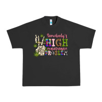 Pigment Black somebody's high maintenance  problem Urban Heavy Tee - JahusDesignShop