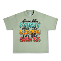 Oil Green dance like frosty shine like rudolph give like san Urban Heavy Tee - MaliasSmallBusiness